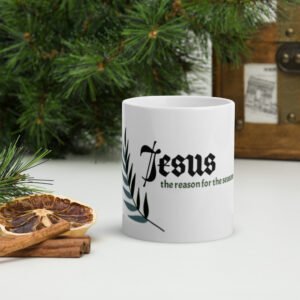 Jesus is the reason for the season- White glossy mug